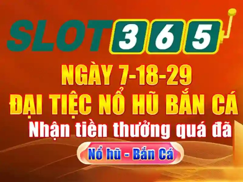 slot365 tang 200k – Trải nghiệm đỉnh cao Slot365
